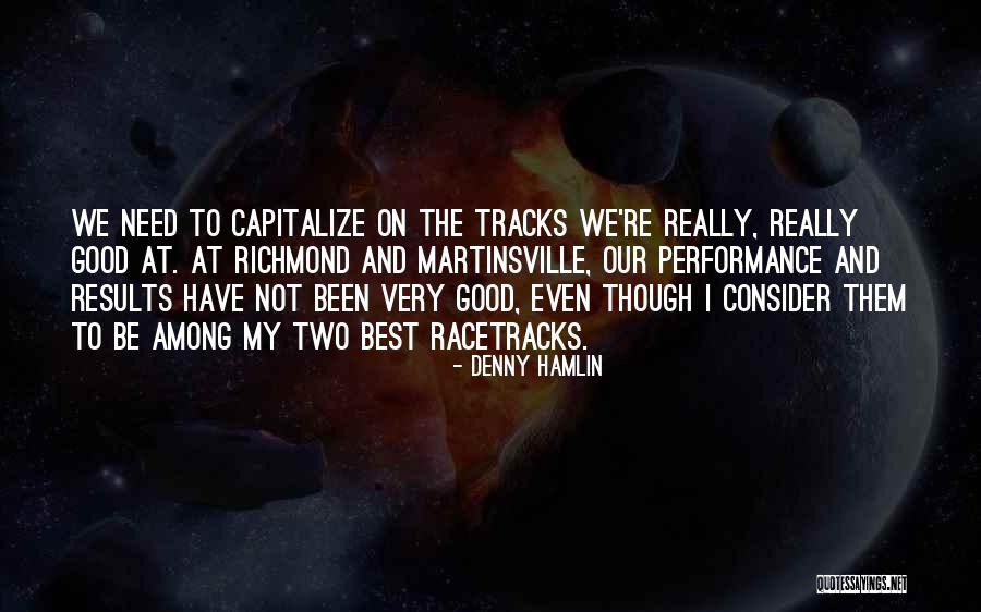 Chemijos Mokytoju Quotes By Denny Hamlin Chemijos Mokytoju Quotes By Denny Hamlin