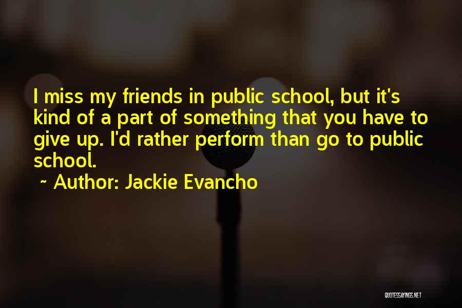 Cheminees Anciennes Quotes By Jackie Evancho