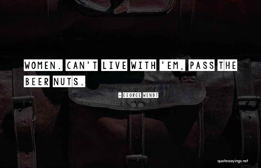 Cheminees Quotes By George Wendt Cheminees Quotes By George Wendt