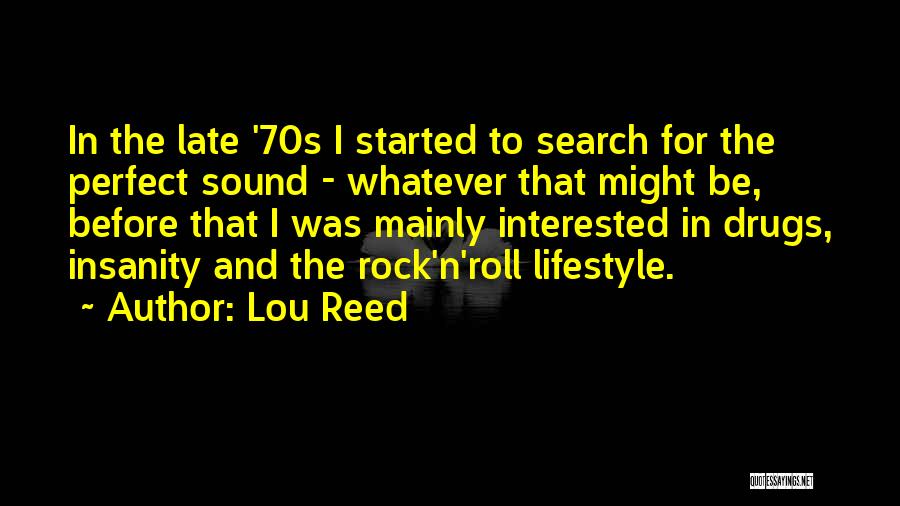 Cheminstruments Quotes By Lou Reed