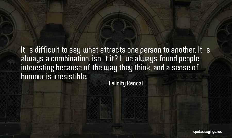 Chemique Quotes By Felicity Kendal Chemique Quotes By Felicity Kendal