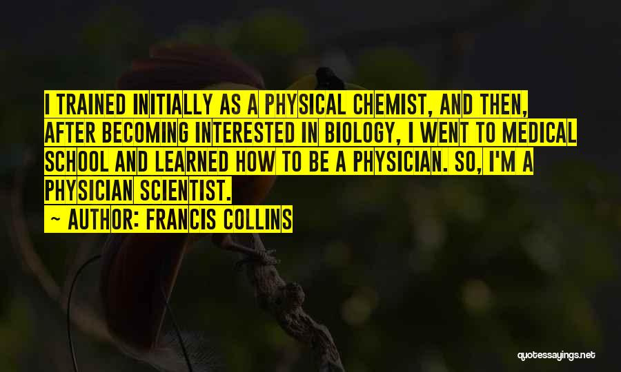 Chemist Quotes By Francis Collins