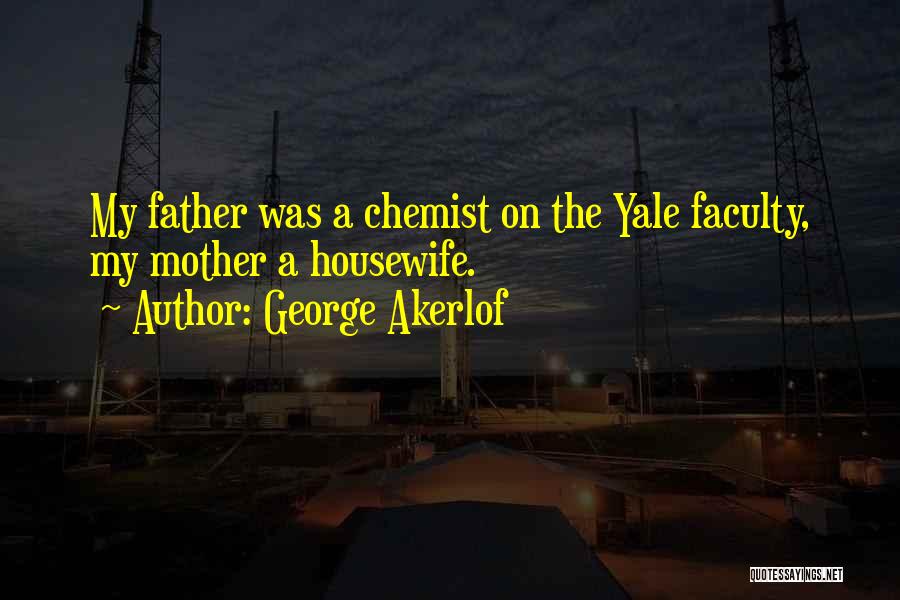 Chemist Quotes By George Akerlof