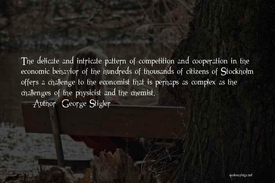 Chemist Quotes By George Stigler