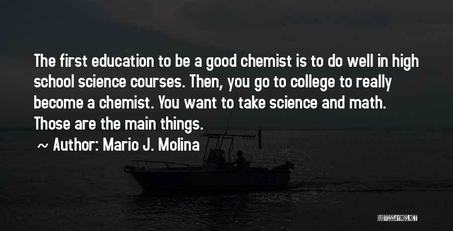 Chemist Quotes By Mario J. Molina