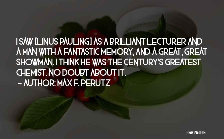 Chemist Quotes By Max F. Perutz