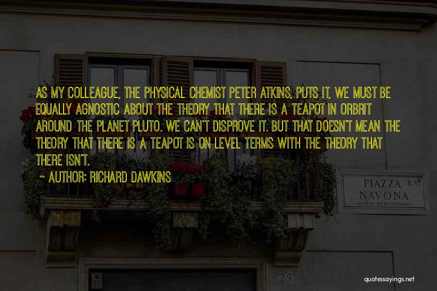 Chemist Quotes By Richard Dawkins