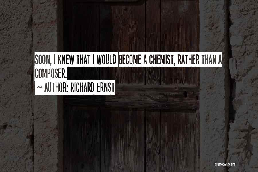 Chemist Quotes By Richard Ernst