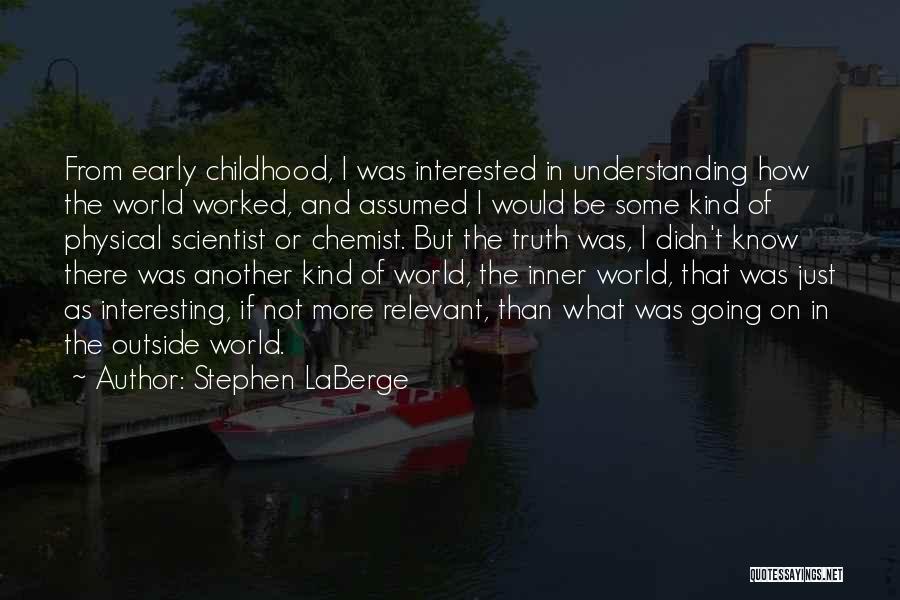 Chemist Quotes By Stephen LaBerge