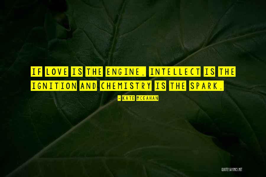 Chemistry And Love Quotes By Kate McGahan Chemistry And Love Quotes By Kate McGahan