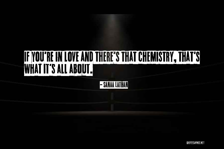 Chemistry And Love Quotes By Sanaa Lathan Chemistry And Love Quotes By Sanaa Lathan