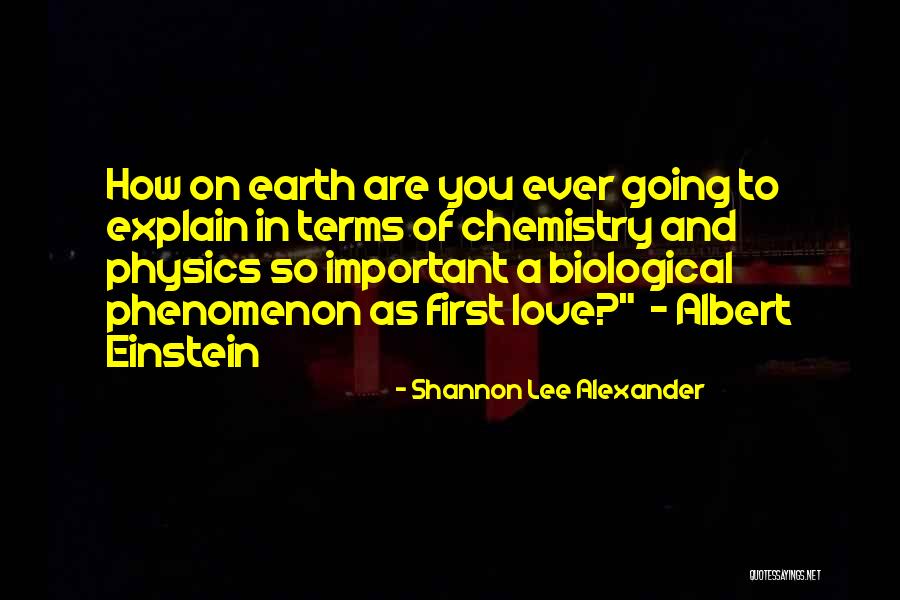 Chemistry And Love Quotes By Shannon Lee Alexander Chemistry And Love Quotes By Shannon Lee Alexander