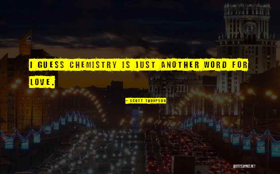 Chemistry For Quotes By Scott Thompson Chemistry For Quotes By Scott Thompson