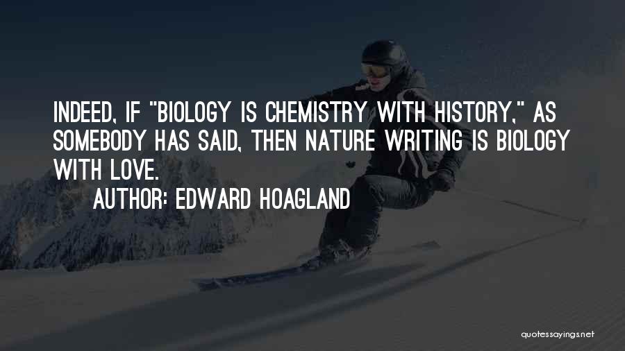 Chemistry Love Quotes By Edward Hoagland