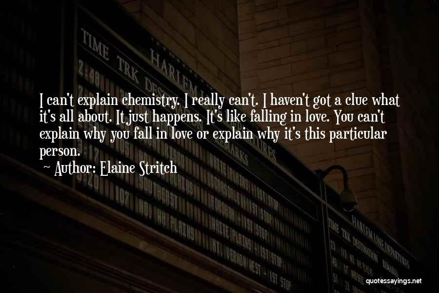 Chemistry Love Quotes By Elaine Stritch