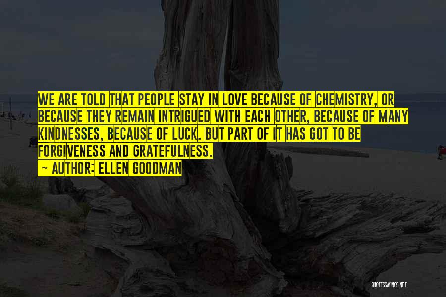 Chemistry Love Quotes By Ellen Goodman