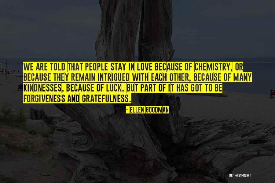 Chemistry Love Quotes By Ellen Goodman