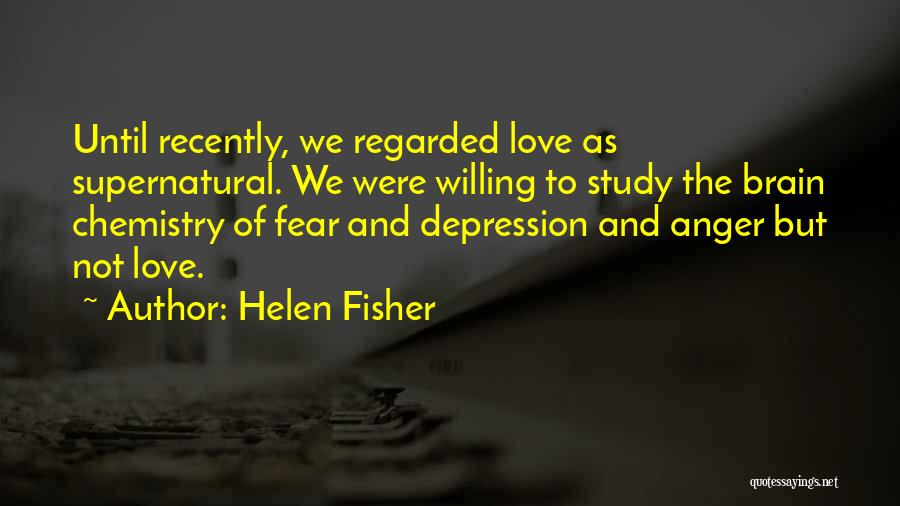 Chemistry Love Quotes By Helen Fisher