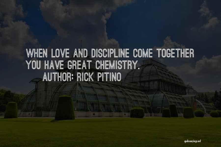 Chemistry Love Quotes By Rick Pitino