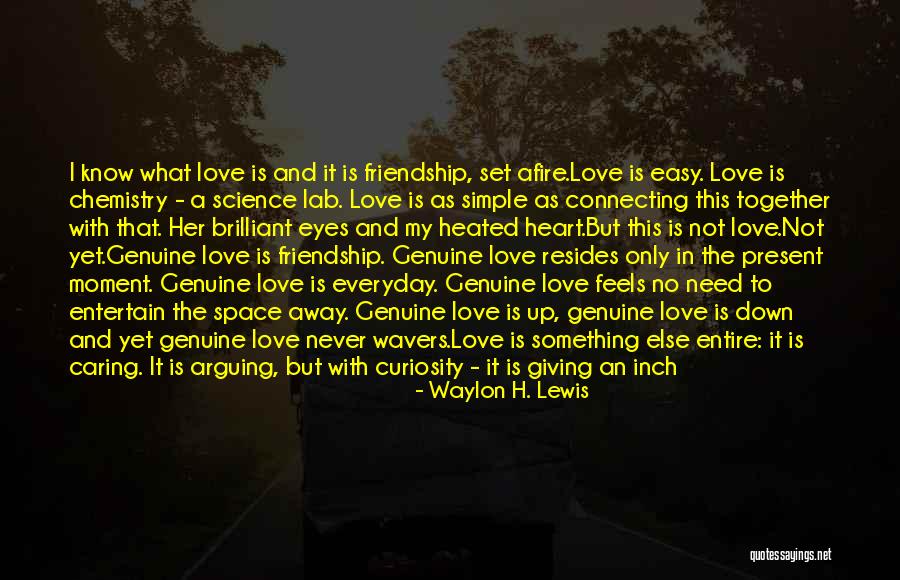 Chemistry Love Quotes By Waylon H. Lewis Chemistry Love Quotes By Waylon H. Lewis