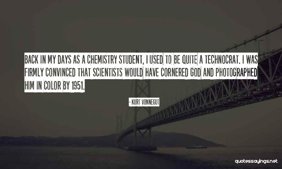 Chemistry Scientists Quotes By Kurt Vonnegut Chemistry Scientists Quotes By Kurt Vonnegut