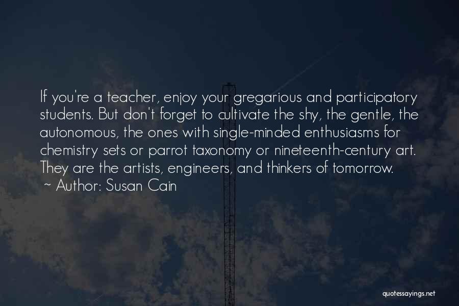Chemistry Teacher Quotes By Susan Cain