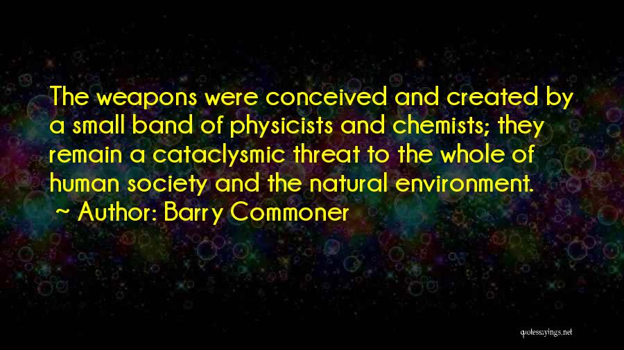 Chemists Quotes By Barry Commoner