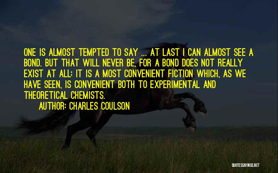 Chemists Quotes By Charles Coulson