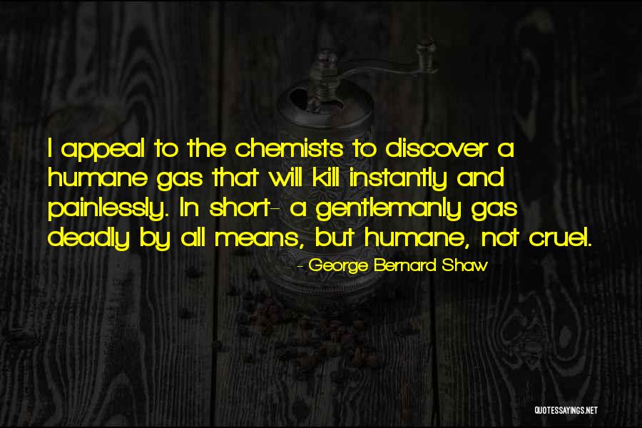 Chemists Quotes By George Bernard Shaw