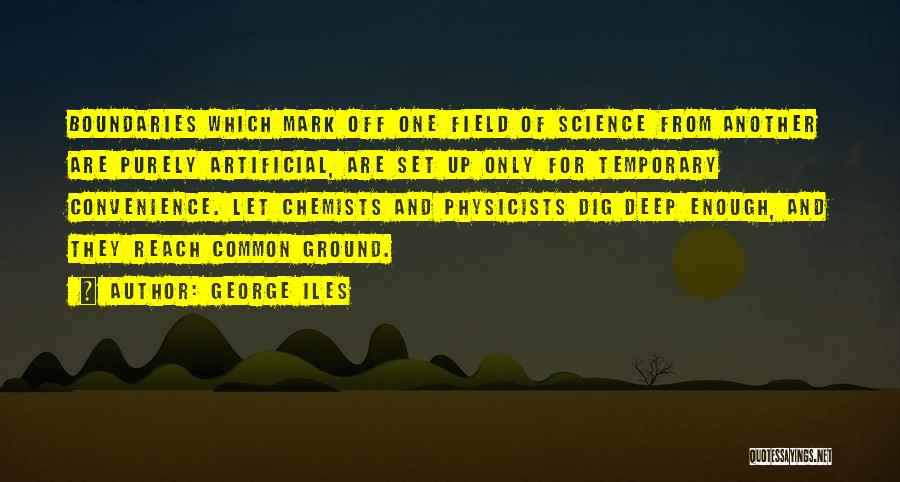 Chemists Quotes By George Iles