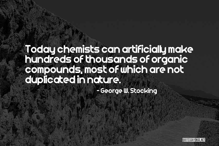 Chemists Quotes By George W. Stocking