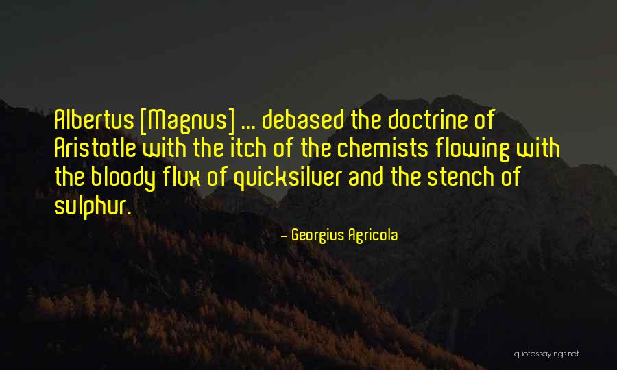 Chemists Quotes By Georgius Agricola