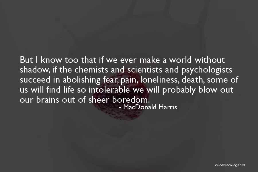 Chemists Quotes By MacDonald Harris