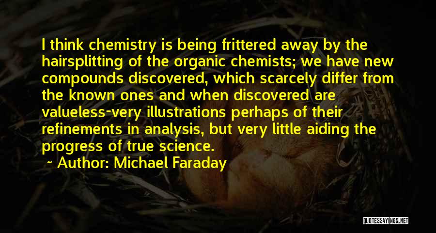 Chemists Quotes By Michael Faraday