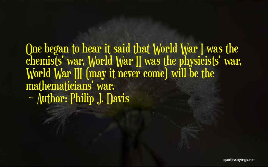 Chemists Quotes By Philip J. Davis