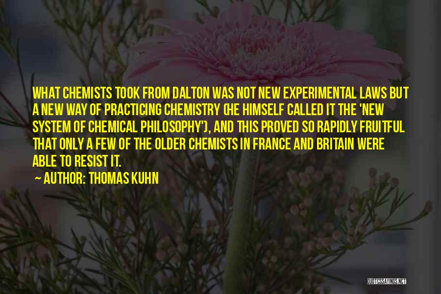 Chemists Quotes By Thomas Kuhn