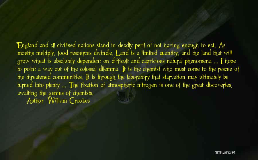 Chemists Quotes By William Crookes