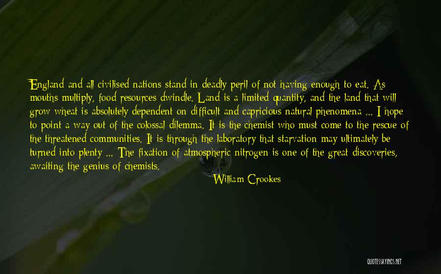 Chemists Quotes By William Crookes