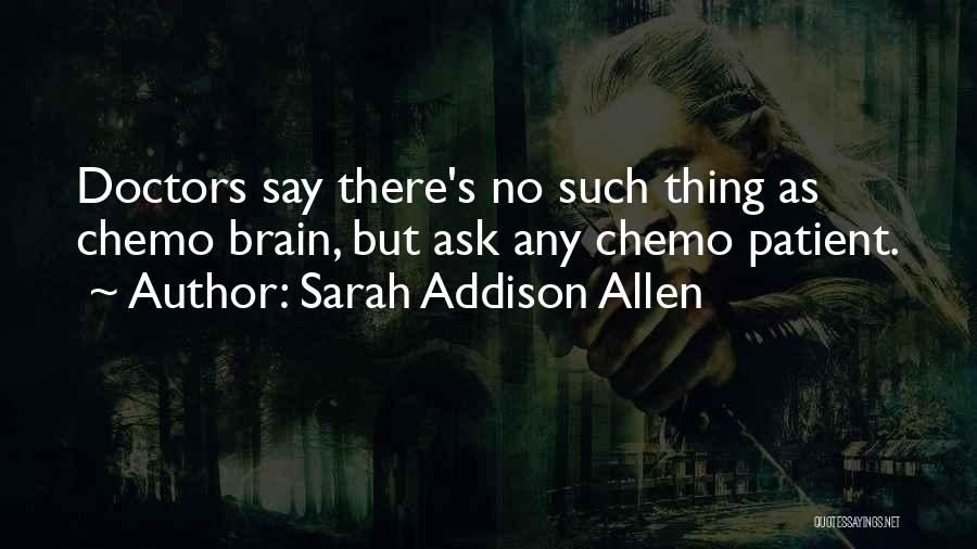 Chemo Brain Quotes By Sarah Addison Allen