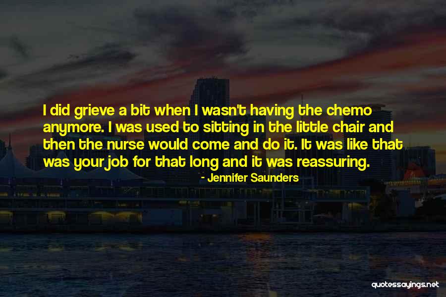 Chemo Quotes By Jennifer Saunders Chemo Quotes By Jennifer Saunders