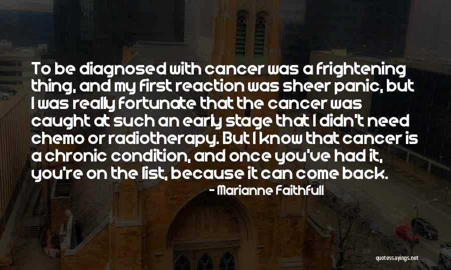 Chemo Quotes By Marianne Faithfull Chemo Quotes By Marianne Faithfull