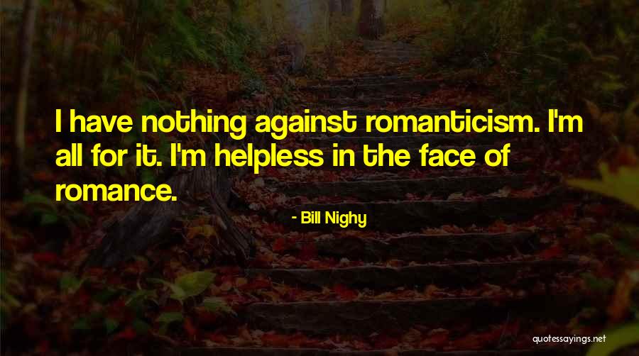 Chemosynthetic Organisms Quotes By Bill Nighy Chemosynthetic Organisms Quotes By Bill Nighy