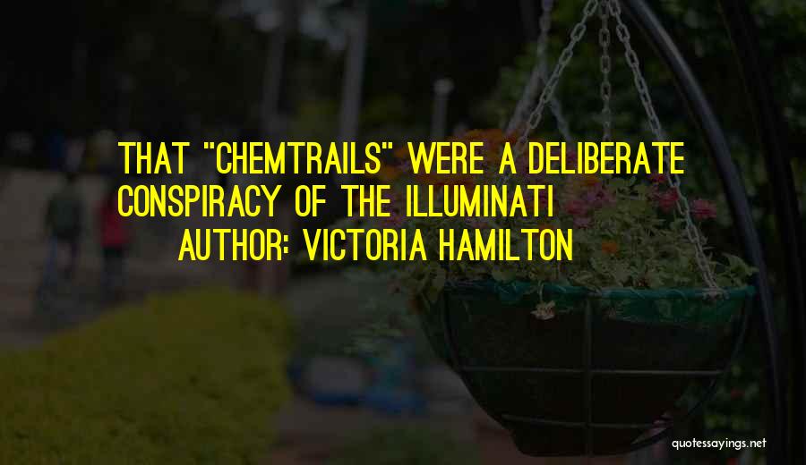 Chemtrails Quotes By Victoria Hamilton