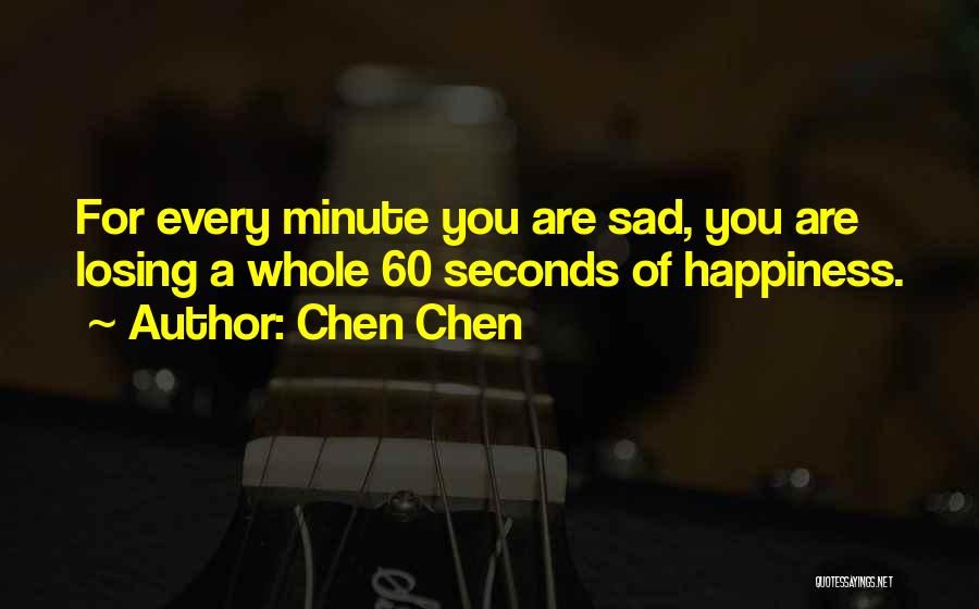 Chen Chen Quotes 2129718