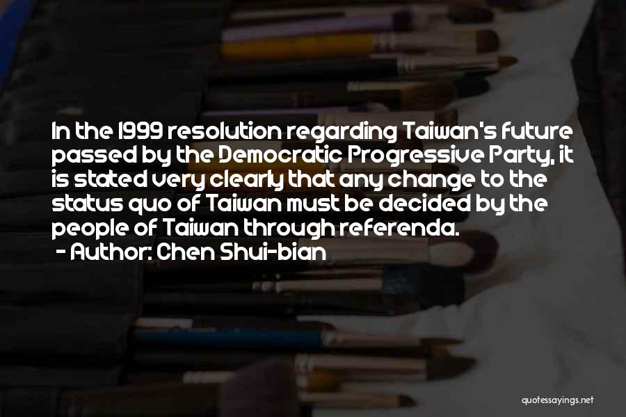 Chen Shui-bian Quotes 1849454