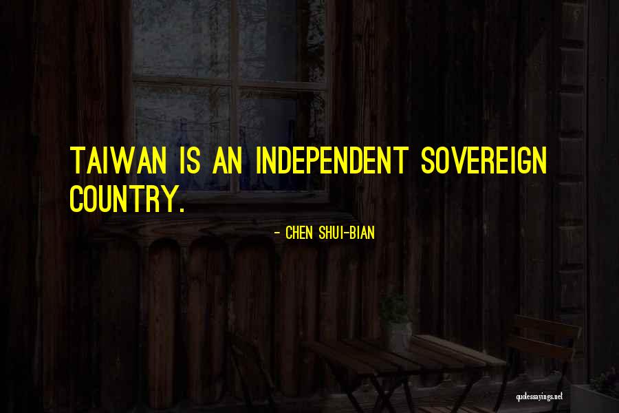 Chen Shui-bian Quotes 280667 Chen Shui-bian Quotes 280667