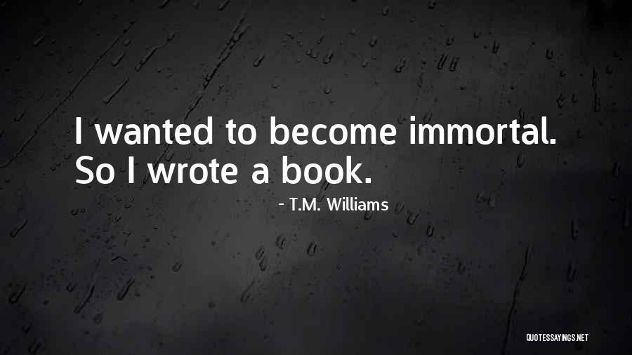 Chenaya Quotes By T.M. Williams Chenaya Quotes By T.M. Williams