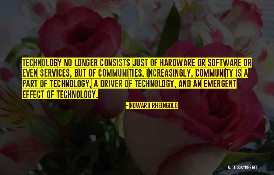 Chenaye Quotes By Howard Rheingold Chenaye Quotes By Howard Rheingold
