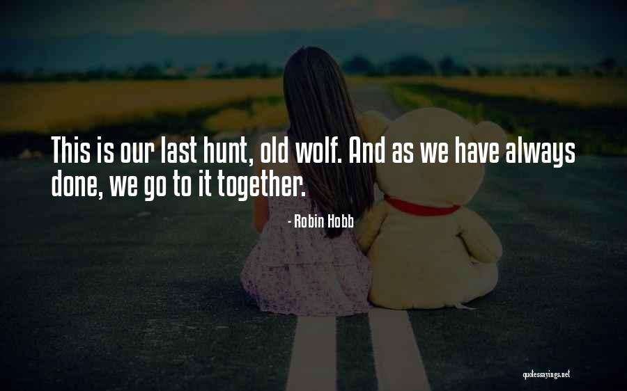 Chendebji Resort Quotes By Robin Hobb Chendebji Resort Quotes By Robin Hobb