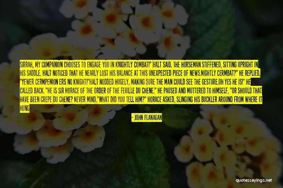 Chene Quotes By John Flanagan Chene Quotes By John Flanagan